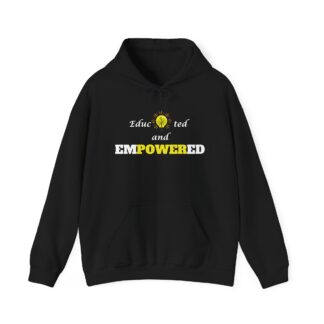 Educated and Empowered Hoodie