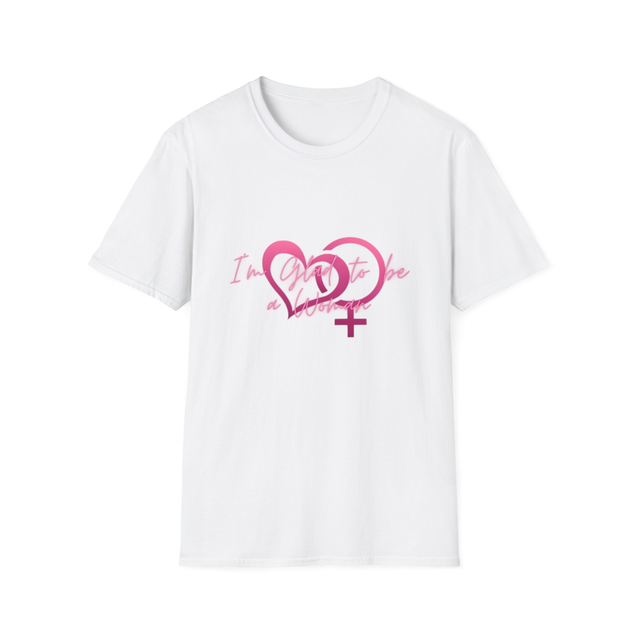 "I’m Glad to be a Woman" Heart T-Shirt