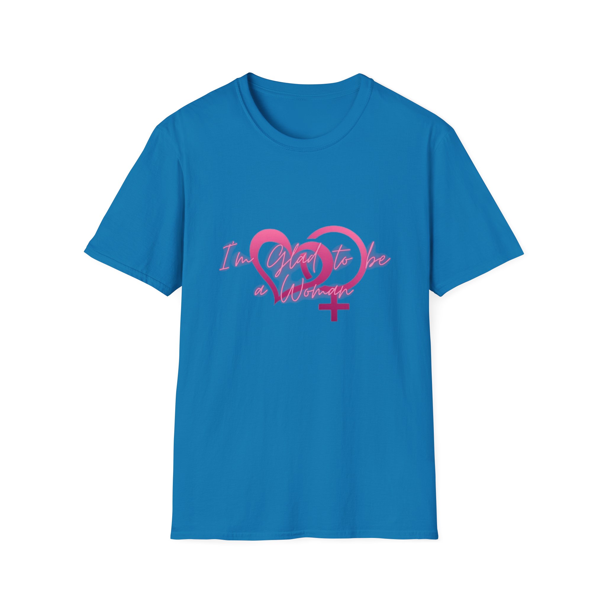 "I’m Glad to be a Woman" Heart T-Shirt - Image 21