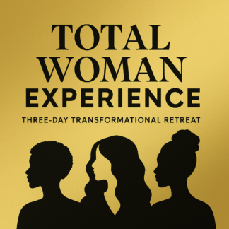 Total Woman Experience - 3 Day Virtual Retreat (July 10-12, 2026)